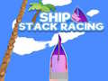 Spiel Ship Stack Racing