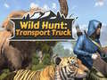 Spiel Wild Hunt: Transport Truck 