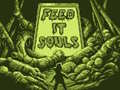Spiel Feed It Souls