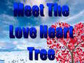 Spiel Meet The Love Heart Tree
