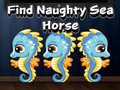 Spiel Find Naughty Sea Horse
