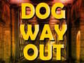Spiel Dog Way Out