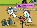 Spiel Thief Puzzle: To Pass A Level