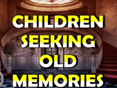 Spiel Children Seeking Old Memories