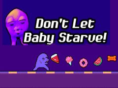 Spiel Don't Let Baby Starve! 