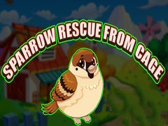 Spiel Sparrow Rescue From Cage