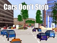 Spiel Cars Don't Stop