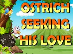 Spiel Ostrich Seeking His Love  