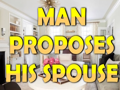 Spiel Man Proposes His Spouse