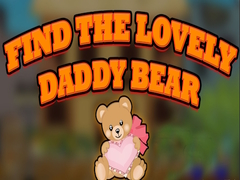 Spiel Find the Lovely Daddy Bear