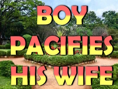 Spiel Boy Pacifies His Wife