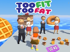 Spiel Too Fit Too Fat