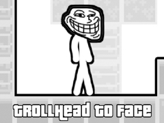 Spiel TrollHead to Face