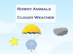 Spiel Rowdy Animals Cloudy Weather