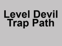 Spiel Level Devil Trap Path