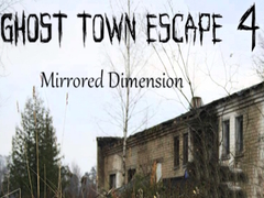 Spiel Ghost Town Escape 4 Mirrored Dimension