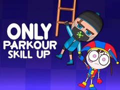 Spiel Only Parkour Skill up