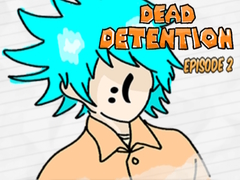 Spiel Dead Detention Episode 2 