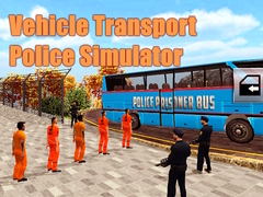 Spiel Vehicle Transport Police Simulator