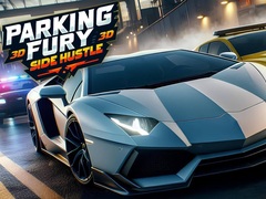 Spiel Parking Fury 3D: Side Hustle