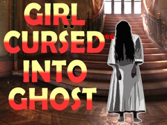 Spiel Girl Cursed into Ghost