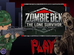 Spiel Zombie Den: The Lone Survivor