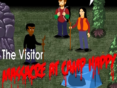 Spiel The Visitor: Massacre at Camp Happy