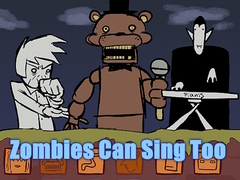 Spiel Zombies Can Sing Too