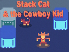 Spiel Stack Cat & the Cowboy Kid