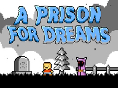 Spiel A Prison for Dreams