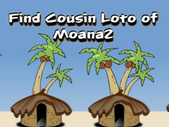 Spiel Find Cousin Loto of Moana2