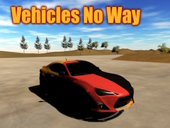 Spiel Vehicles No Way