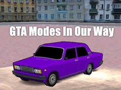 Spiel GTA Modes In Our Way