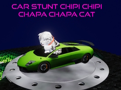 Spiel Car Stunt Chipi Chipi Chapa Chapa Cat