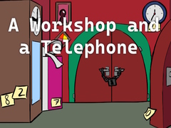 Spiel A Workshop and a Telephone