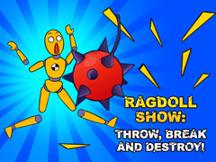 Spiel Ragdoll Show: Throw, Break and Destroy!