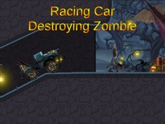 Spiel Racing Car Destroying Zombie