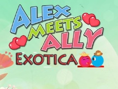 Spiel Alex Meets Ally Exotica