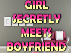 Spiel Girl Secretly Meets Boyfriend