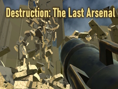 Spiel Destruction: The Last Arsenal