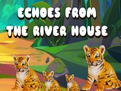 Spiel Echoes from the River House