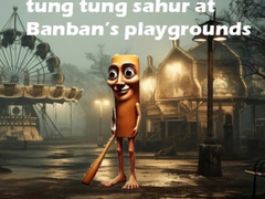 Spiel Tung Tung Sahur at Banban Playgrounds