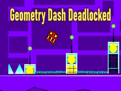 Spiel Geometry Dash Deadlocked