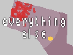 Spiel Everything Else