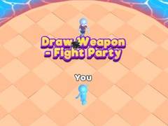 Spiel Draw Weapon - Fight Party
