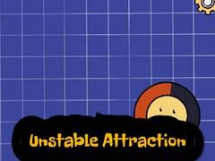 Spiel Unstable Attraction