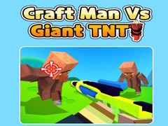 Spiel Craft Man Vs Giant TNT