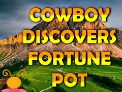 Spiel Cowboy Discovers Fortune Pot