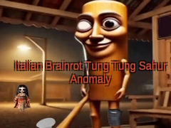 Spiel Italian Brainrot Tung Tung Sahur Anomaly