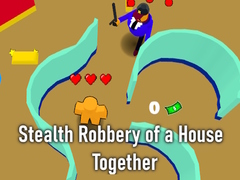 Spiel Stealth Robbery of a House Together